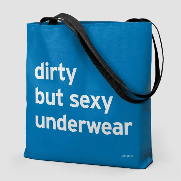 Dirty But Sexy Underwear - Tote Bag