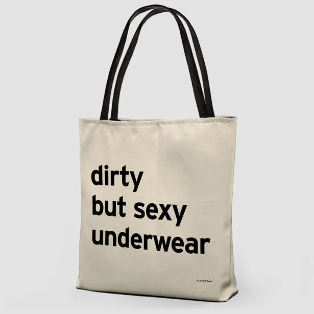 Dirty But Sexy Underwear - Tote Bag