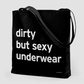 Dirty But Sexy Underwear - Tote Bag