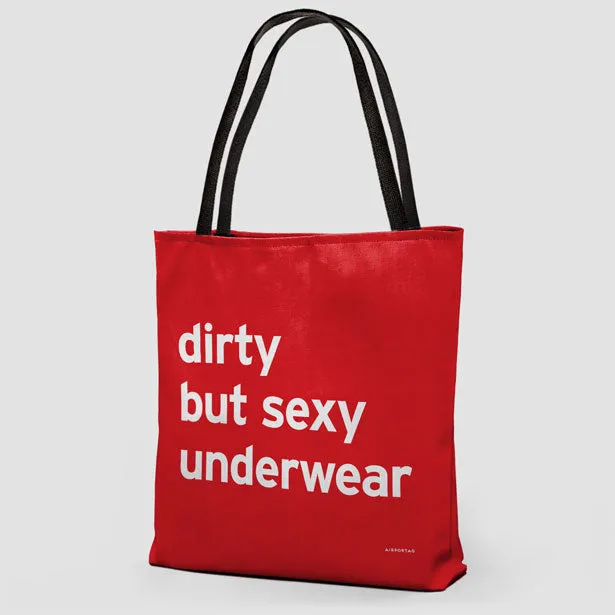 Dirty But Sexy Underwear - Tote Bag
