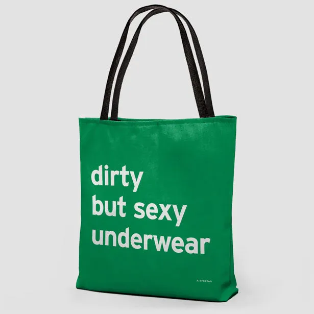 Dirty But Sexy Underwear - Tote Bag