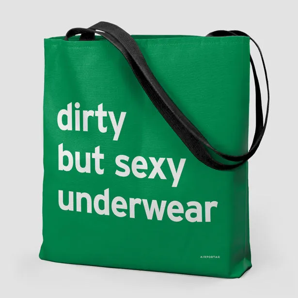 Dirty But Sexy Underwear - Tote Bag