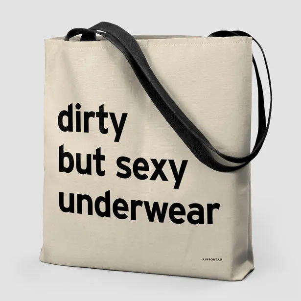 Dirty But Sexy Underwear - Tote Bag