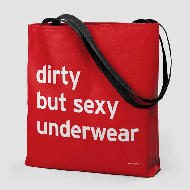 Dirty But Sexy Underwear - Tote Bag