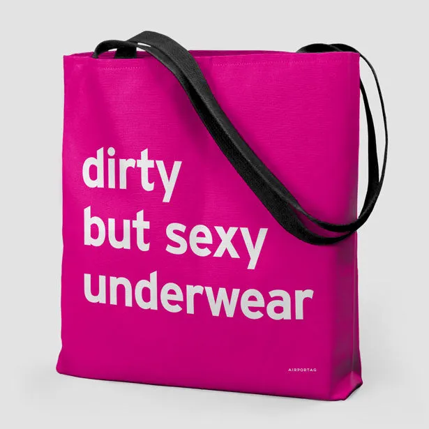 Dirty But Sexy Underwear - Tote Bag