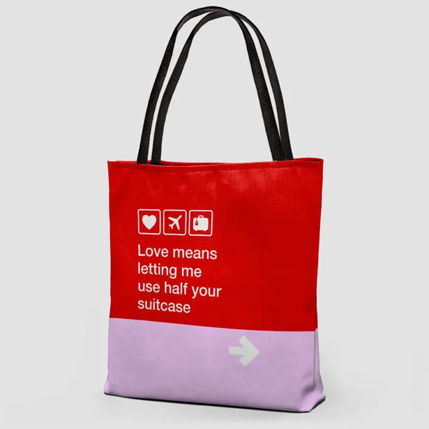Love means ... - Tote Bag