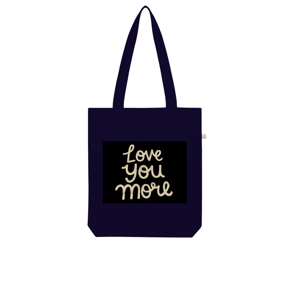Love You More Organic Tote Bag