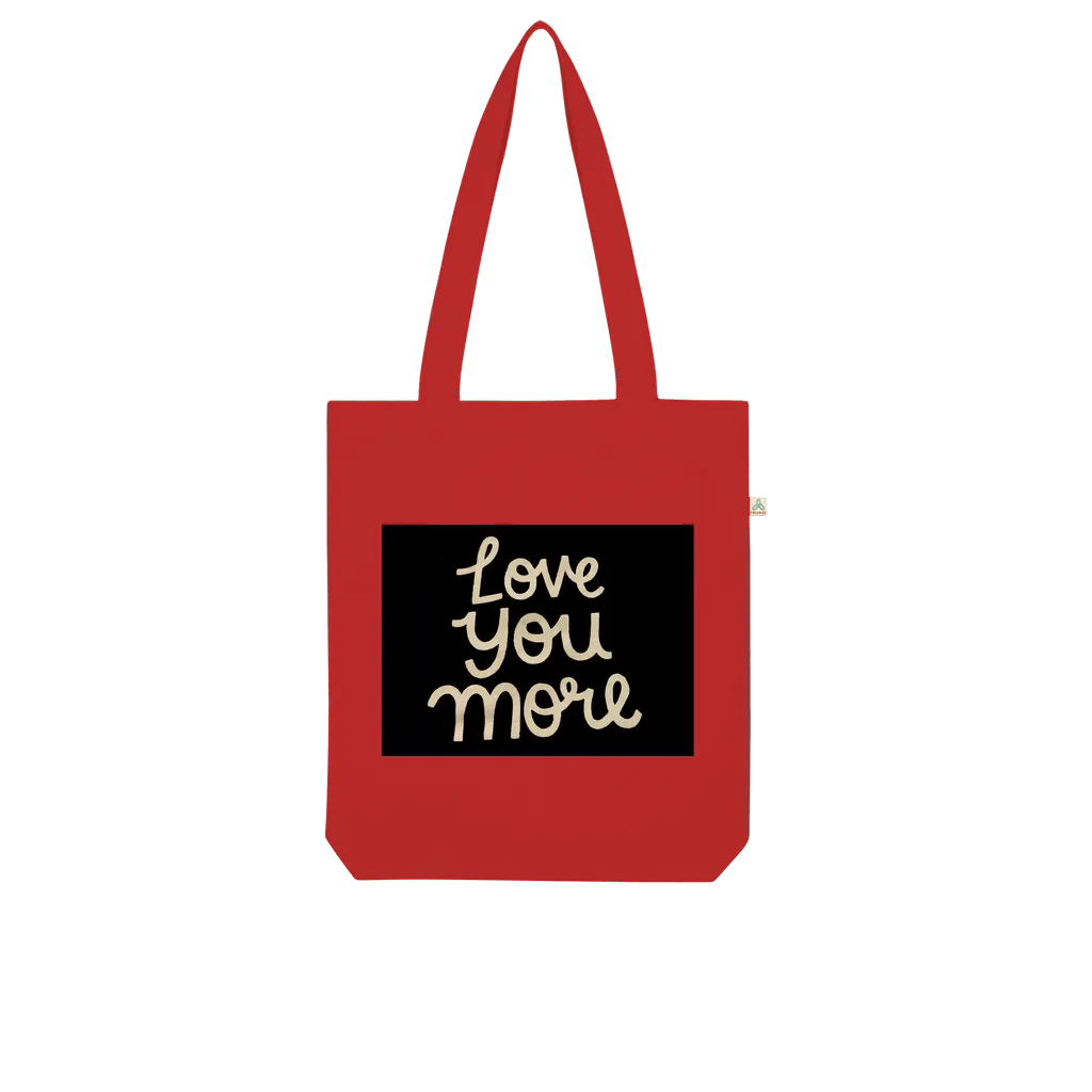 Love You More Organic Tote Bag