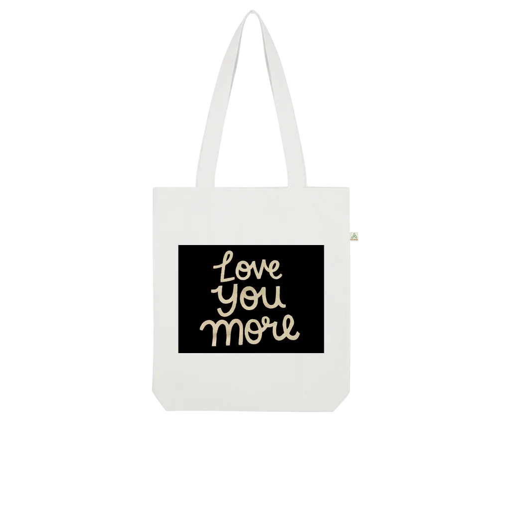 Love You More Organic Tote Bag