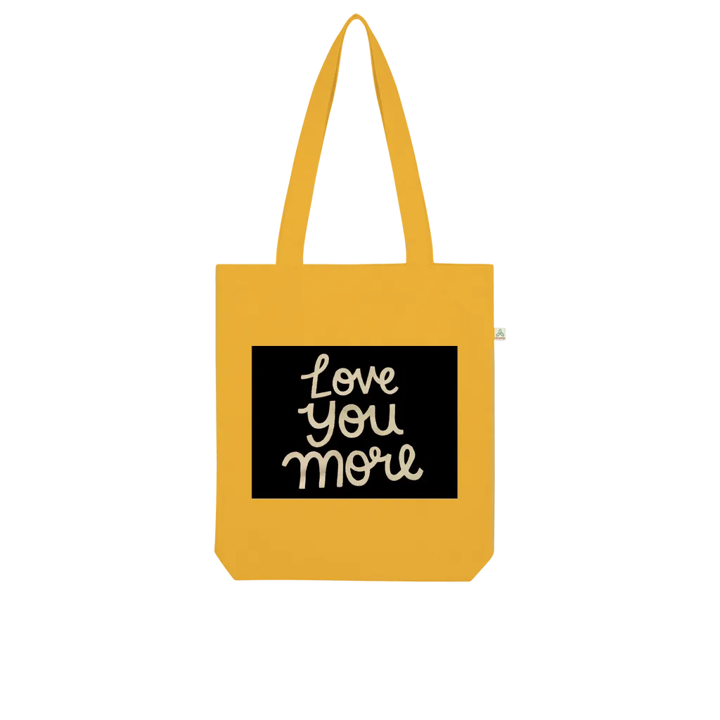 Love You More Organic Tote Bag