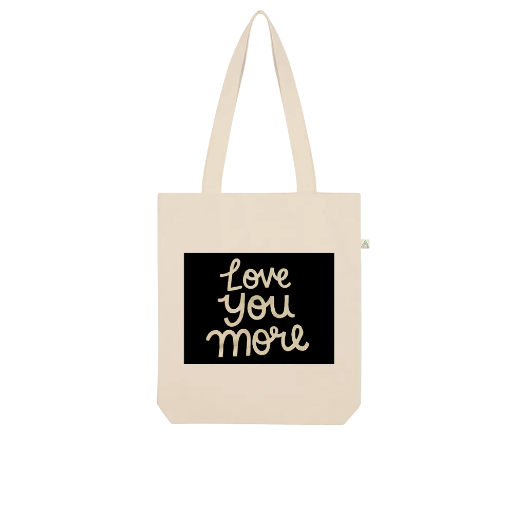 Love You More Organic Tote Bag