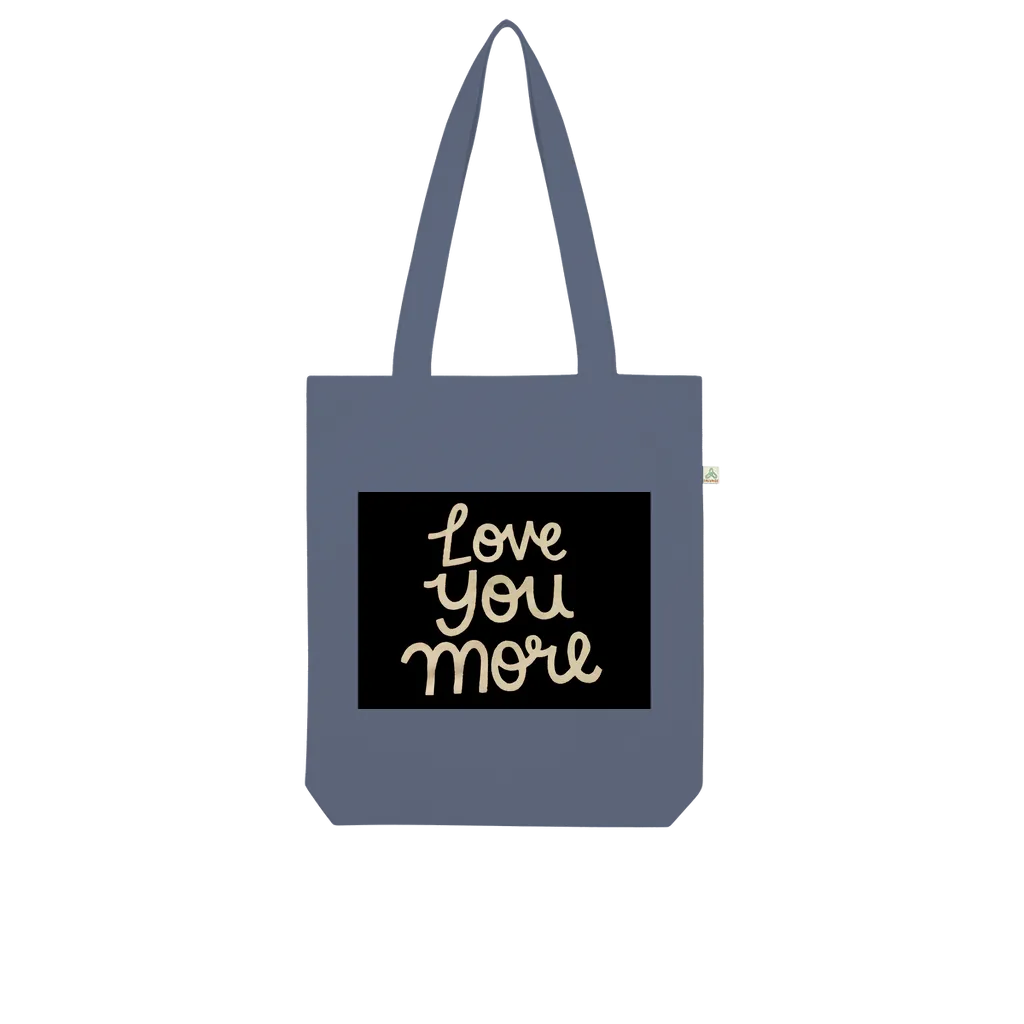 Love You More Organic Tote Bag