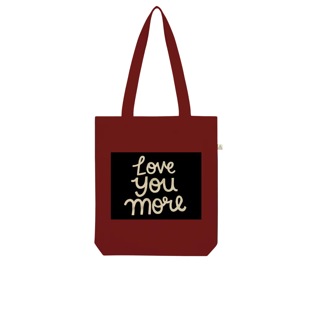 Love You More Organic Tote Bag